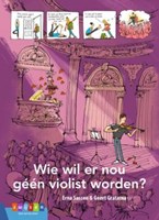 Zwijsen kinderboek Leesserie Estafette groep 8 - Wie wil er nou géén violist worden