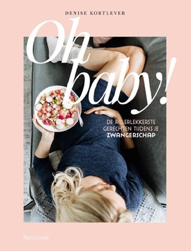Unieboek kookboek Oh Baby - Gezonde recepten voor zwangerschap