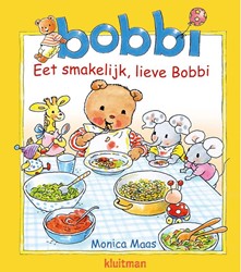 Kluitman Bobbi: Eet smakelijk, lieve Bobbi. 2+