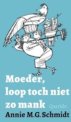 Moeder, loop toch niet zo mank