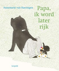 Leopold prentenboek Papa ik word later rijk voor kinderen 3 jaar+