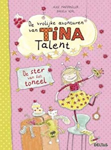 Deltas De Leuke Avonturen Van Tina Talent De Ster Het Toneel deltas kopen in de aanbieding