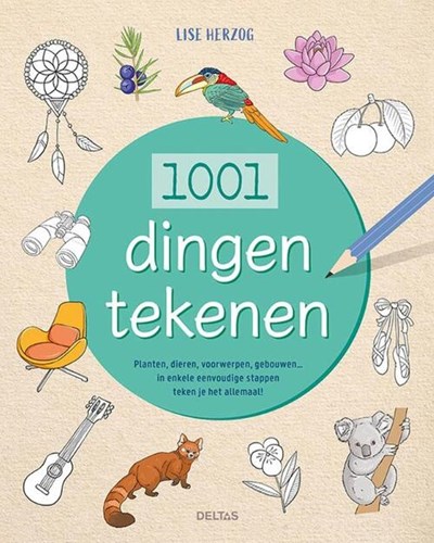 Deltas tekenboek 1001 dingen tekenen voor kinderen en volwassenen