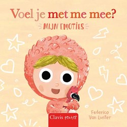 Clavis kinderboek emoties - Voel je met me mee? Mijn emoties