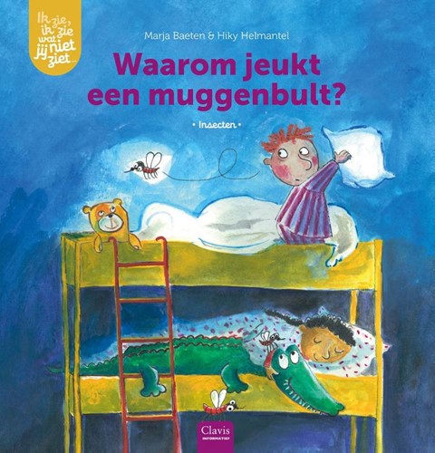 Uitgeverij Clavis Waarom jeukt een muggenbeet? 5+