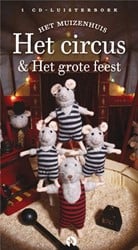 Studio Schaapman Luisterboek: Het Muizenhuis. Het circus en Het grote feest (1 cd). 3+