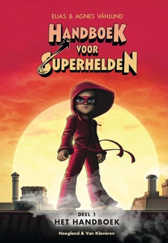 Hoogland & Van Klaveren Handboek voor Superhelden 1, Het handboek
