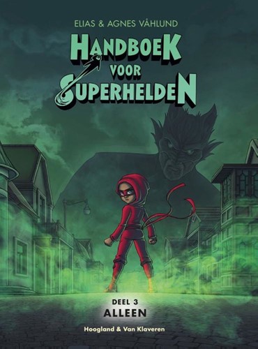 Hoogland & Van Klaveren Handboek voor Superhelden 3, Alleen