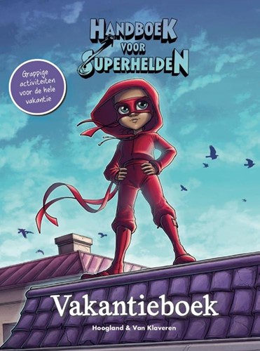 Hoogland & Van Klaveren Handboek voor Superhelden Vakantieboek