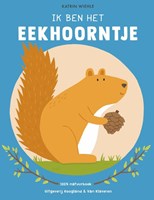 Hoogland Van Klaveren kinderboek Ik ben het eekhoorntje - leerzaam prentenboek