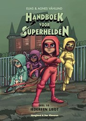Hoogland Van Klaveren kinderboek Handboek voor Superhelden 10, Iedereen liegt