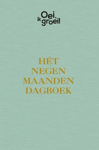 Fontaine Oei, ik groei! Hét negen maanden dagboek