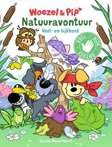 Dromenjager Woezel & Pip: Natuuravontuur. Voel en kijkboek. 4+